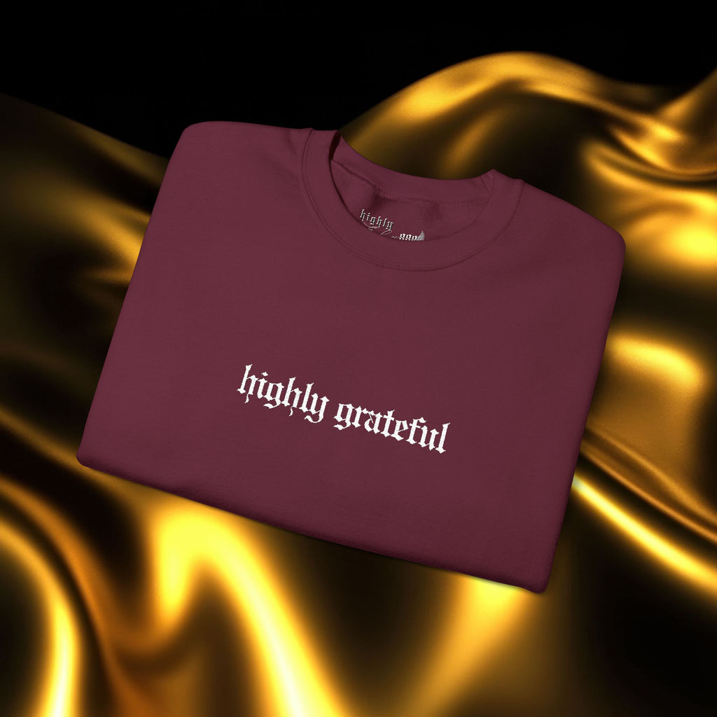 Highly Grateful Embroidered Sweatshirt | Minimalist Yet Intentional Affirmation Crewneck